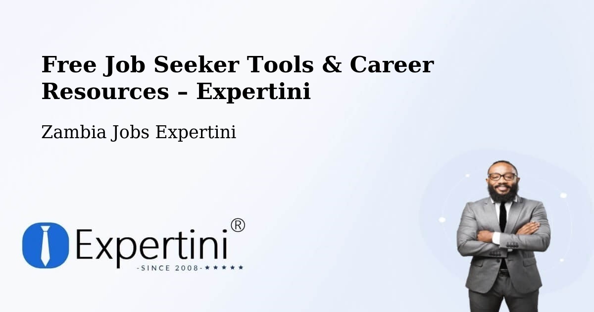 Free Job Seeker Tools & Career Resources – Kitwe - Kitwe, Zambia Jobs Expertini