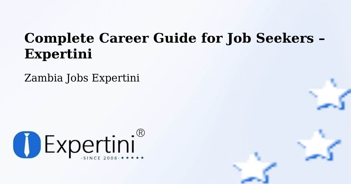 Career Guide for Job Seekers – Kitwe - Kitwe, Zambia Jobs Expertini