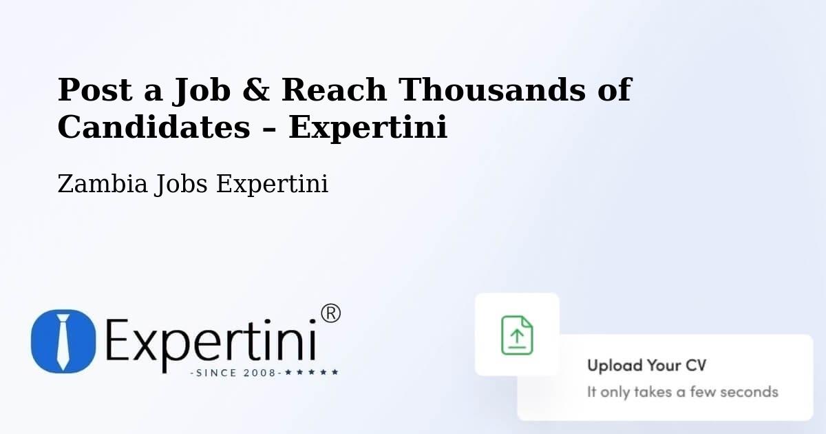 Post a Job in Kitwe – Hire the Right Talent - Kitwe, Zambia Jobs Expertini