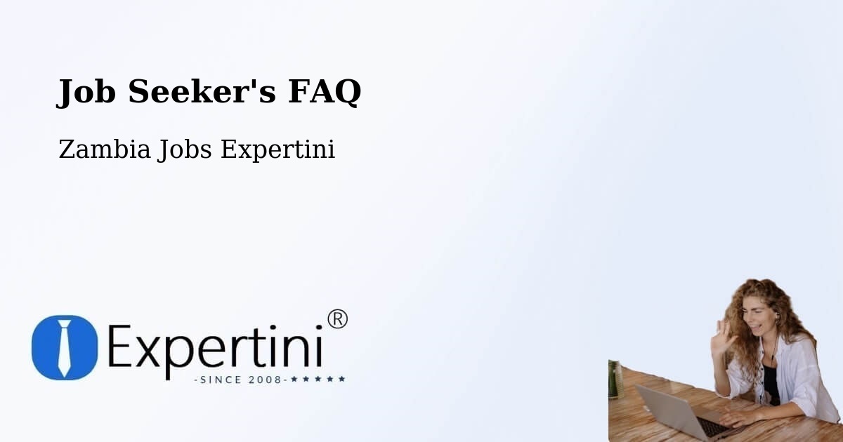 Job Seeker FAQ – Kitwe - Zambia Jobs Expertini